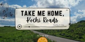 Read more about the article Take Me Home, Kochi Roads
