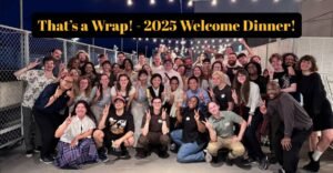 Read more about the article That’s a Wrap! – 2025 Welcome Dinner