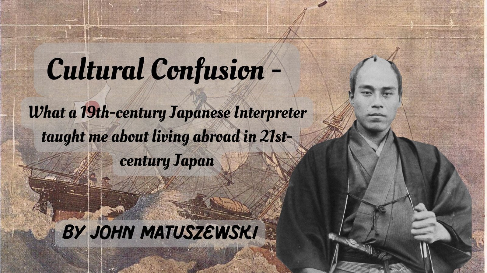 Read more about the article What a 19th-century Japanese Interpreter taught me about living abroad in 21st-century Japan